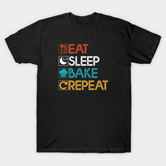 Eat Sleep Bake Repeat Gift Baking Lovers Gift T-Shirt by mommyshirts